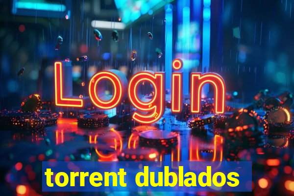 torrent dublados